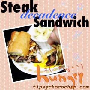 Steak Decadence Sandwich @ bestwithchocolate.com